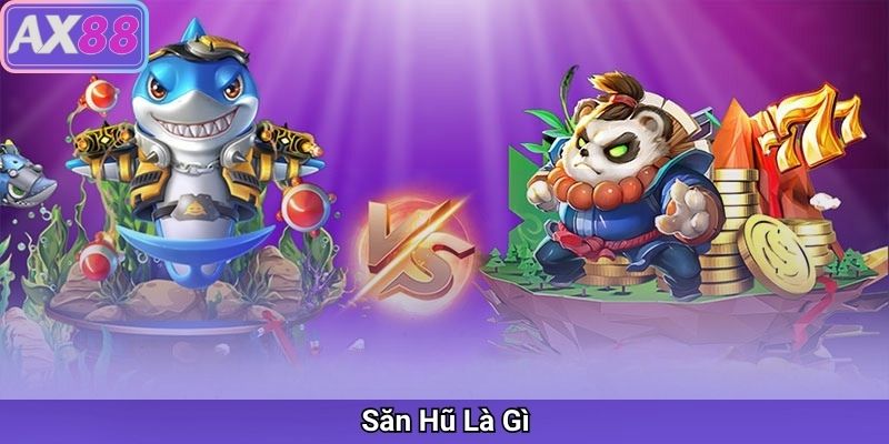 Săn Hũ Là Gì, tìm hiểu về mẹo săn hũ